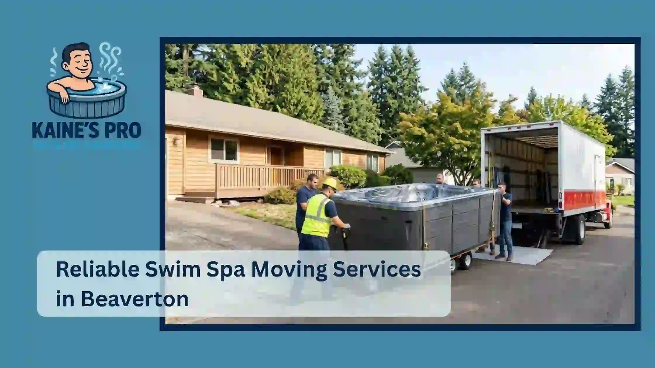 Reliable Swim Spa Moving Services in Beaverton